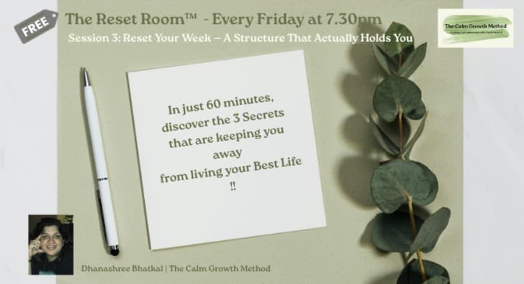 WEBNARS The Reset Room™ | Session 3: Reset Your Week — A Structure That Actually Holds You